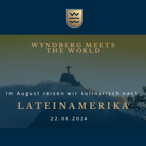 "Wyndberg meets the World" - Lateinamerika am 22.08.2024 um 19:00 Uhr